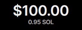 A simple black background displaying white text showing "$100.00" and "0.95 SOL" below it, indicating a cryptocurrency exchange rate.