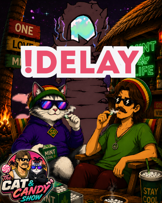 Colorful illustrated poster for 'The Cat & Candy Show' featuring a cat in sunglasses and a man with a mustache smoking, surrounded by cannabis-themed imagery including '!DELAY', 'ONE LOVE', 'MINT LIFE', and 'STAY COOL' text.