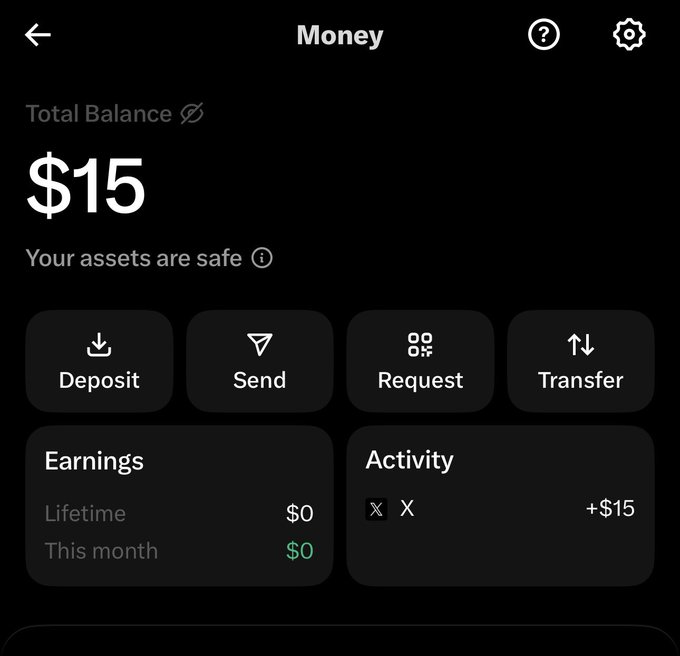 A screenshot of a mobile app's Money page showing a Total Balance of $15 with options for Deposit, Send, Request, and Transfer, and an Earnings and Activity section displaying a +$15 transaction from X.
