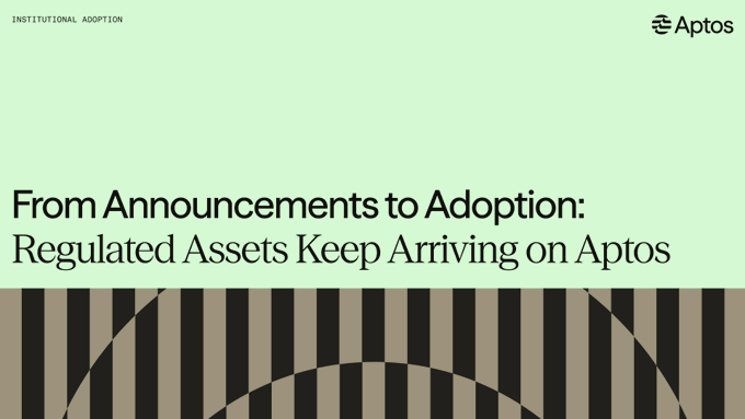 Aptos promotional banner with text 'From Announcements to Adoption: Regulated Assets Keep Arriving on Aptos' under the heading 'INSTITUTIONAL ADOPTION', featuring a tan and black striped arch design.