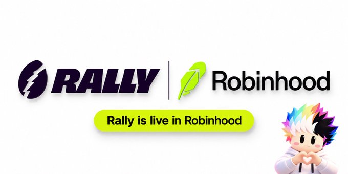 A promotional banner with the logos for "RALLY" and "Robinhood" side by side, featuring a green pill-shaped button with text "Rally is live in Robinhood" and a colorful anime-style character in the corner.