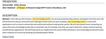 The image shows a conference presentation listing speakers including Tyrone Tildon-NTIQ, Norway and Akira Takashaki-JP Morgan, AI Research & AlgoCRYPT Center of Excellence, USA, with a description introducing "zero knowledge proofs" and their role in security and explainability for applications like electronic voting, machine learning, and blockchain. This relates to the post's claim about JP Morgan's involvement with the XRP Ledger and the BIS experimenting with zk-proofs, highlighting the institutional and banking interest in zero-knowledge proof technology for blockchain interoperability and on-chain settlement.