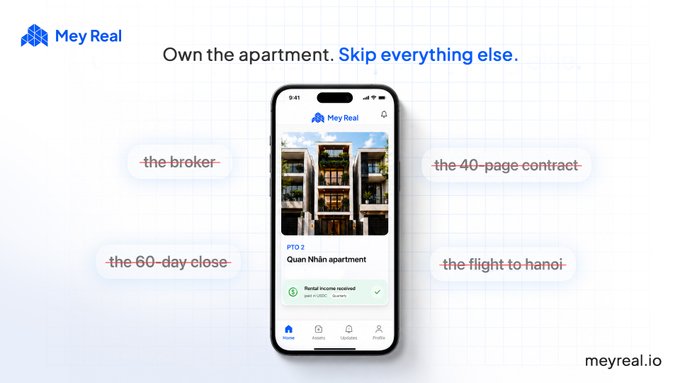 A promotional graphic for Mey Real featuring a smartphone mockup displaying a "Quan Nhán apartment" listing on the app, surrounded by crossed-out pain points like "the broker," "the 40-page contract," "the 60-day close," and "the flight to hanoi," with the tagline "Own the apartment. Skip everything else." The image visually reinforces the post's message by illustrating how the Mey Real app eliminates traditional real estate hassles for owning a piece of PTO 2, while still delivering quarterly USDC rental income.