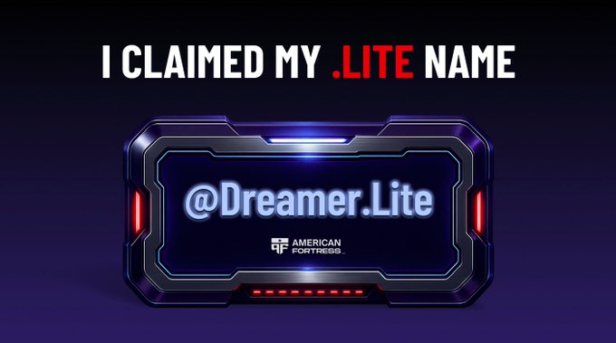 A digital graphic reading 'I CLAIMED MY .LITE NAME' displaying '@Dreamer.Lite' within a futuristic, glowing metallic frame branded with 'American Fortress.'