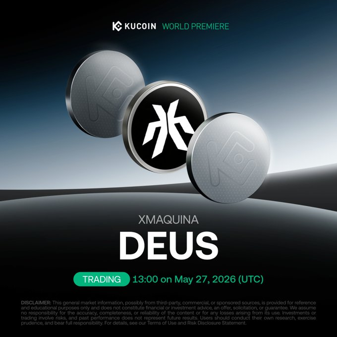 The image features three coins floating in midair against a blue background with white text that reads "XMAQUINA DEUS" and " trading @ 13:30 on May 27, 2016 UTC (UTC)". The text also mentions that this event is being promoted by KuCoin World Premiere.