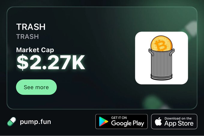 A pump.fun token page for 'TRASH' showing a market cap of $2.27K, featuring an illustration of a Bitcoin coin inside a trash can, with Google Play and App Store download links.