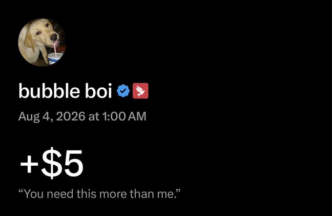 The image shows a Venmo transaction from user "bubble boi" on Aug 4, 2026 at 1:00 AM, displaying a "+$5" received payment with the note "You need this more than me," perfectly illustrating the post about getting "$5 closer to becoming a hundredaire."