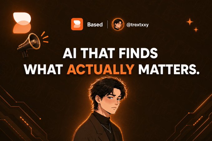 A promotional graphic with the headline 'AI THAT FINDS WHAT ACTUALLY MATTERS,' featuring a 'Based' label, the username '@trextxxy,' and an anime-style male character.