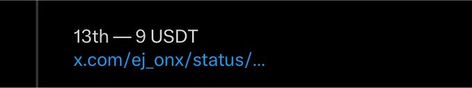 A dark screen displaying text '13th — 9 USDT' and a truncated X.com link to x.com/ej_onx/status/...
