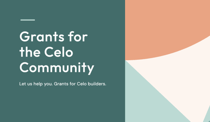 A teal and coral-colored promotional graphic reading 'Grants for the Celo Community - Let us help you. Grants for Celo builders.'