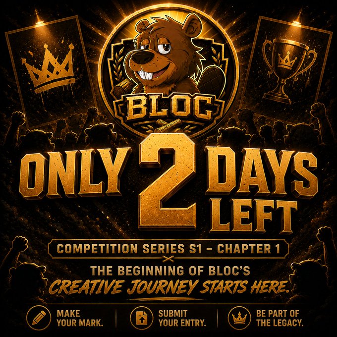 A promotional poster for BLOC competition series announcing 'ONLY 2 DAYS LEFT' with a beaver mascot, crown and trophy imagery, and calls to make your mark, submit your entry, and be part of the legacy.