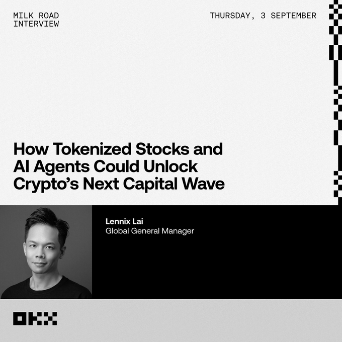 A Milk Road article dated Thursday, 3 September titled "How Tokenized Stocks and AI Agents Could Unlock Crypto's Next Capital Wave" featuring Lennix Lai, Global General Manager at OKX, alongside the OKX logo. The image serves as a promotional graphic for the interview exploring how RWAs and AI agents could drive the next wave of crypto investment.