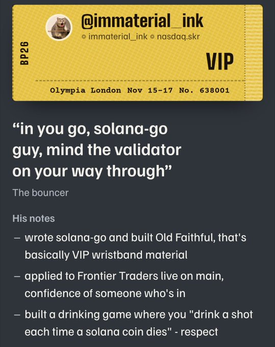 A stylized VIP ticket graphic for '@__{immaterial_ink}__' (nasdaq.skr) for Olympia London Nov 15-17, with humorous bouncer notes about the user's Solana expertise and a built drinking game.