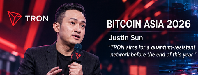 A promotional graphic for TRON features Justin Sun at Bitcoin Asia 2026 with the quote: "TRON aims for a quantum-resistant network before the end of this year."