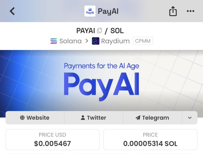 Mobile app screenshot showing PayAI (PAYAI/SOL) token on Solana via Raydium CPMM, priced at $0.005467 USD and 0.00005314 SOL, with links to Website, Twitter, and Telegram.