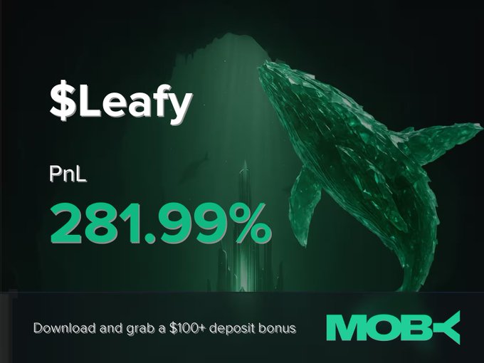 A promotional image for Moby features a green crystalline whale underwater, advertising a "$Leafy" position that closed at a +281.99% PnL, with text offering a $100+ deposit bonus for downloading the app. The visuals of the whale and green-themed design reinforce the profitable "Win Alert" referenced in the post, highlighting the trader's strong gains on the Leafy token.