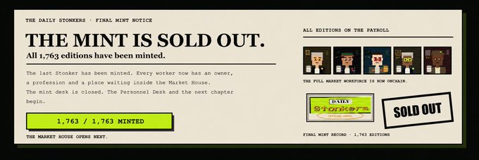 A "Final Mint Notice" graphic announces "THE MINT IS SOLD OUT" with "1,763 / 1,763 MINTED" for The Daily Stonkers, displaying a pixel art patrol row and a green "Stonkers" badge alongside a "SOLD OUT" stamp, visually confirming the team's earlier update that the mint sold out and teasing the next reveal.
