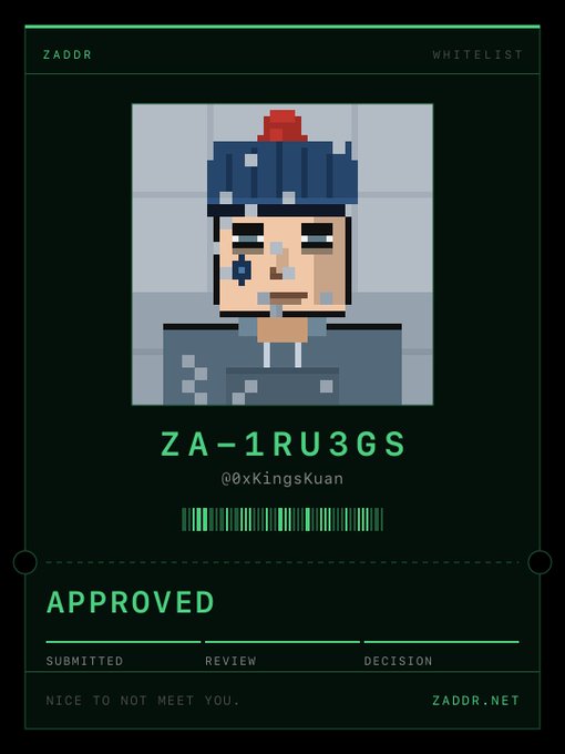 A ZADDR whitelist card displays a pixel art character with the ID "ZA-1RU3GS" (@xKingsKuan), marked as "APPROVED" with a barcode and tagline "NICE TO NOT MEET YOU."