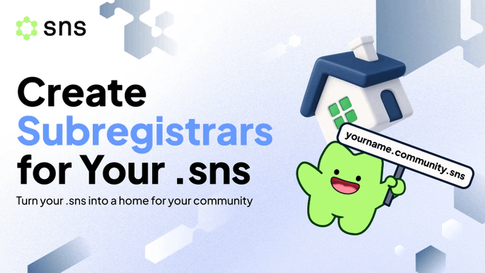 A green cartoon mascot holding a house-shaped sign reading "yourname.community.sns" promotes the SNS domain service with the tagline "Create Subregistrars for Your .sns - Turn your .sns into a home for your community," illustrating the post's message about issuing custom subdomains under a .sns domain.