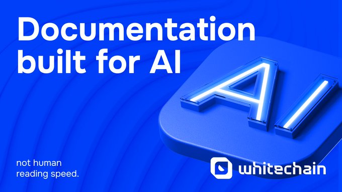 A promotional banner with a blue background reading 'Documentation built for AI' and 'not human reading speed' by whitechain, featuring a large 3D 'AI' logo graphic.
