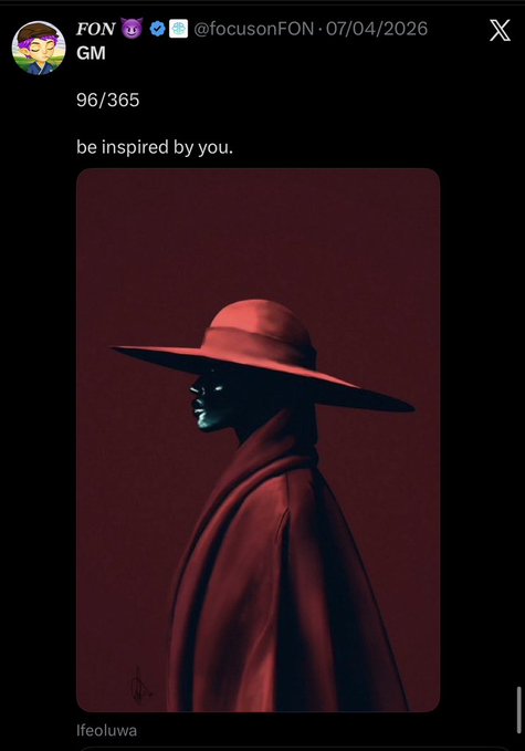 A Twitter/X post by @focusonFON dated 07/04/2026 with the text 'be inspired by you.' above a moody, dark red illustration of a figure in a wide-brimmed hat, credited to 'ifeoluwa'.