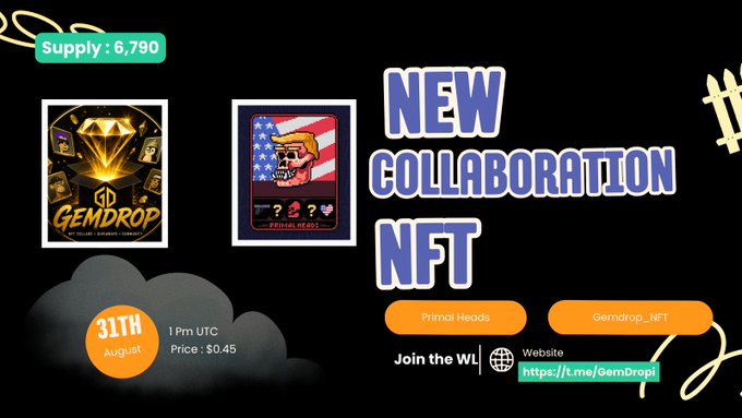 A promotional graphic announces a new NFT collaboration between 'Primal Heads' and 'Gemdrop_NFT' with a supply of 6,790, minting on 31th August.