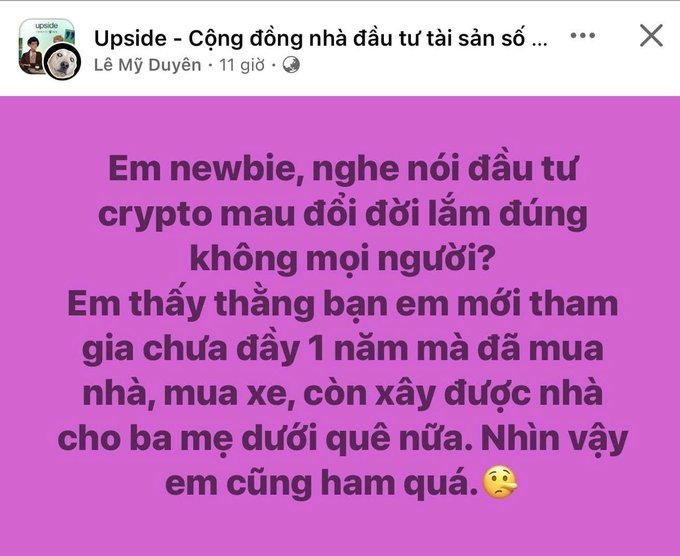 A Vietnamese social media post from 'Upside - Cộng đồng nhà đầu tư tài sản số...' by Lê Mỹ Duyên, where a newbie asks about getting rich quickly through crypto investing after seeing their friend's success.