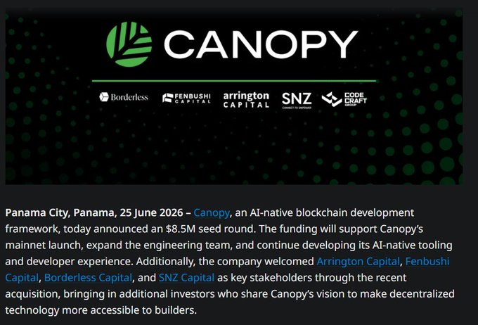 An announcement graphic for "CANOPY," an AI-native blockchain development framework, detailing an $8.5M seed round with investors including Borderless, Fenbushi Capital, Arrington Capital, SNZ, and CodeCraft, dated 25 June 2026 in Panama City.