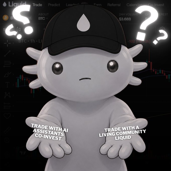 A promotional image for the crypto platform 'Liquid' featuring a confused axolotl mascot wearing a black cap, comparing 'TRADE WITH AI ASSISTANTS CO-INVEST' versus 'TRADE WITH A LIVING COMMUNITY LIQUID'.