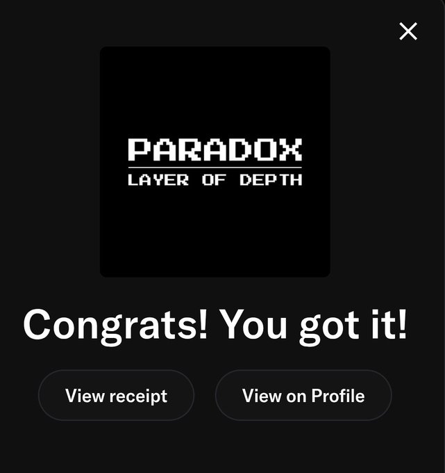 A dark confirmation screen displaying the pixelated logo 'PARADOX LAYER OF DEPTH' with the text 'Congrats! You got it!' and buttons for 'View receipt' and 'View on Profile'.