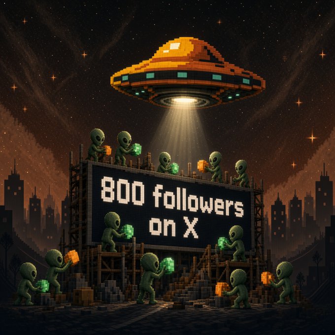 A pixel-art scene celebrating '800 followers on X', depicting a classic flying saucer beaming light down on green aliens exchanging orange and green cubes around a large billboard, set against a starry night sky and silhouetted city.