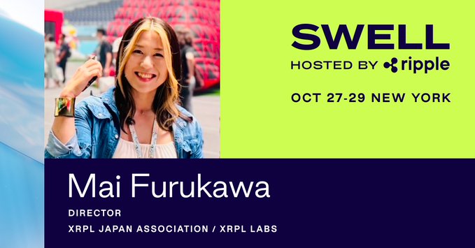 Promotional graphic for 'SWELL HOSTED BY ripple' on OCT 27-29 NEW YORK, featuring a photo of Mai Furukawa, Director of XRPL Japan Association / XRPL Labs.