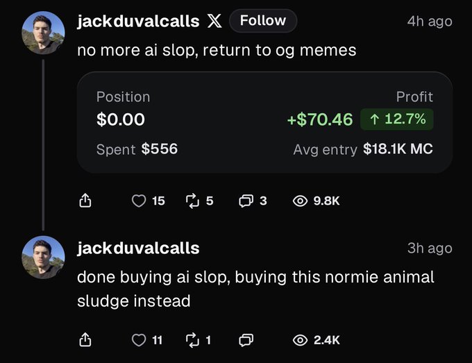 Two tweets from 'jackduvalcalls' announcing 'no more ai slop, return to og memes' after profiting +$70.46 (12.7%) on Polymarket, then pivoting to 'buying this normie animal sludge instead'.