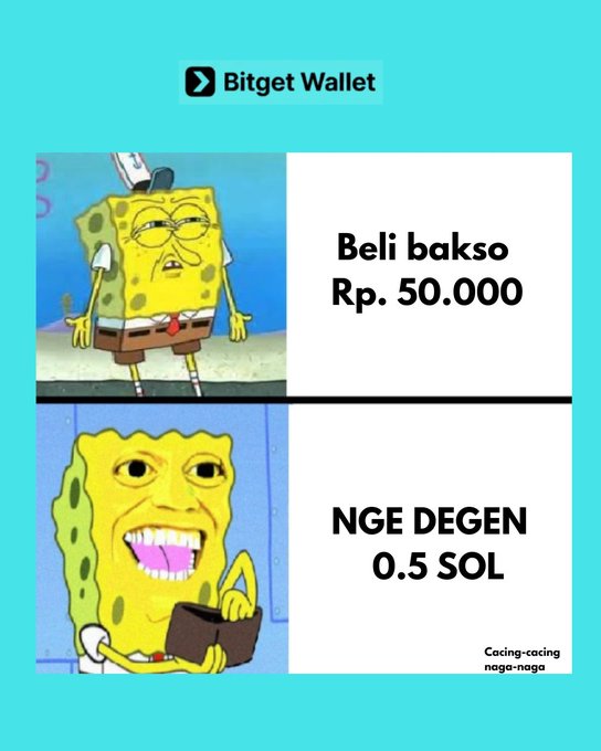 A two-panel SpongeBob meme contrasts reluctant spending on everyday items ("Beli bakso Rp. 50.000") with enthusiastic enthusiasm for crypto gambling ("NGE DEGEN 0.5 SOL"), perfectly capturing the irony of hesitating over small real-world purchases while willingly throwing away money on speculative token plays.