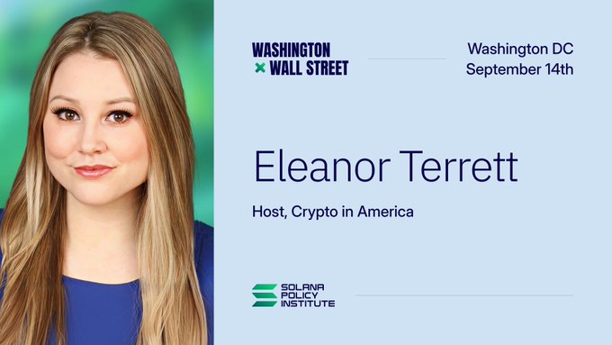 A headshot announcement featuring Eleanor Terrett, Host of Crypto in America, with text indicating she will appear at the Washington × Wall Street event in Washington DC on September 14th, hosted by the Solana Policy Institute. The image promotes her upcoming sit-down interview with White House Crypto Council Executive Director Patrick Witt at the Solana Institute Summit.