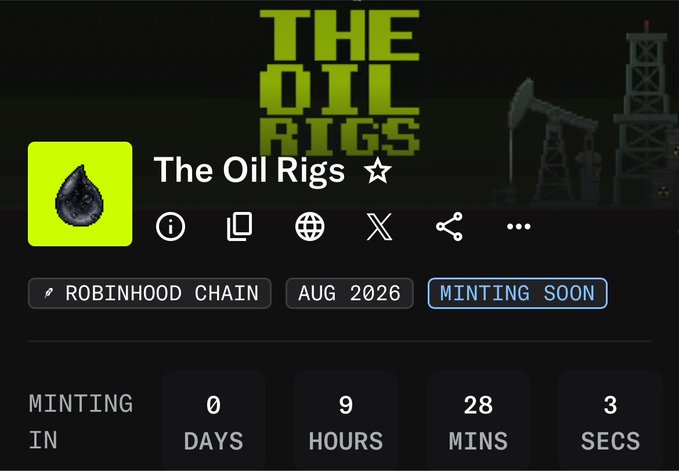 NFT collection details page for 'The Oil Rigs' on Robinhood Chain, showing a pixelated oil drop logo, an August 2026 release date, and a countdown timer with 'MINTING SOON' label.