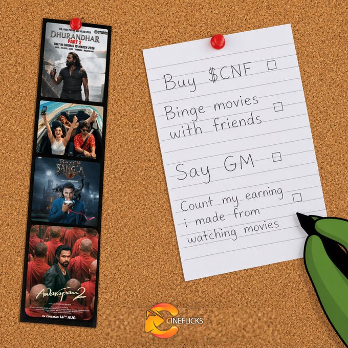 A corkboard displays a film strip featuring Indian movies like "Dhurandhar," "Sanga With Sanga," and "Adhvan 2" alongside a handwritten checklist noting "Buy $CNF," "Binge movies with friends," "Say GM," and "Count my earning i made from watching movies," branded with "Cineflicks."