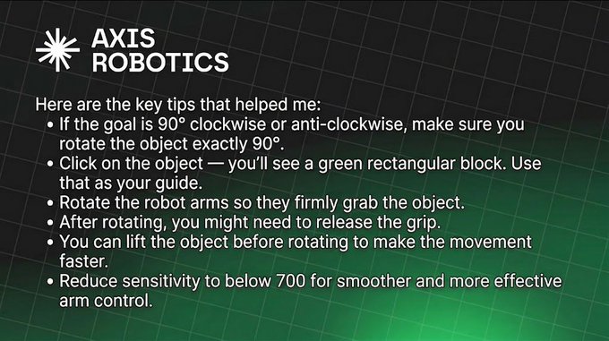 An "AXIS ROBOTICS" tip card listing key tips, including rotating objects exactly 90°, using green rectangular blocks as guides, adjusting robot arm grips, and reducing sensitivity below 700 for smoother arm control.