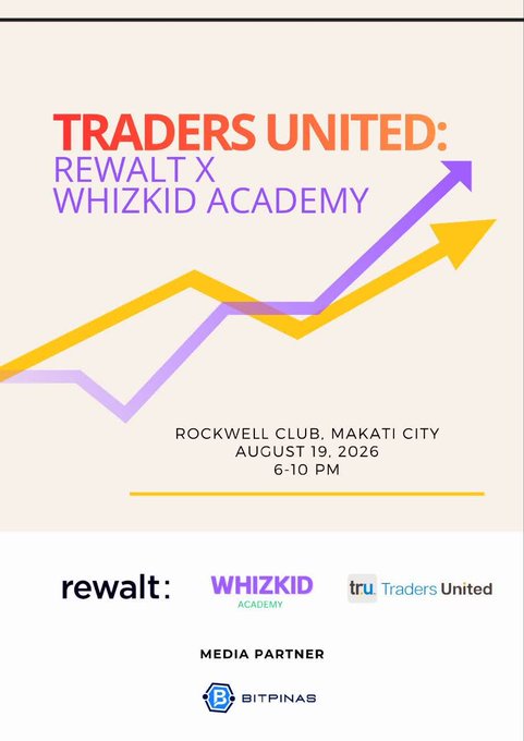 An event poster for 'TRADERS UNITED: REWALT X WHIZKID ACADEMY' with upward trending arrows, scheduled for August 19, 2026, at Rockwell Club, Makati City, featuring logos for Rewalt, Whizkid Academy, Tru Traders United, and media partner BitPinas.