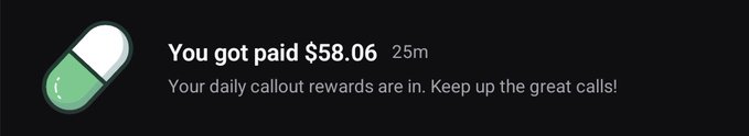 A notification displays a pill icon alongside the message "You got paid $58.06, 25m - Your daily callout rewards are in. Keep up the great calls!" This serves as proof of the user's earnings from callout rewards, corroborating their claim that @pumpfun and @a1lon9 paid them $58 for callouts that day.