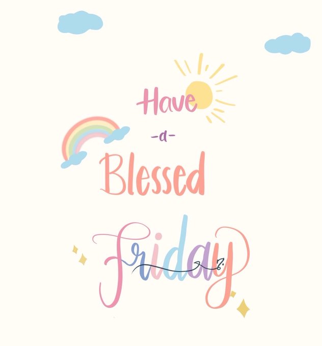 A decorative pastel-colored graphic illustration featuring clouds, a rainbow, a sun, and sparkle stars with the hand-lettered text 'Have a Blessed Friday.'