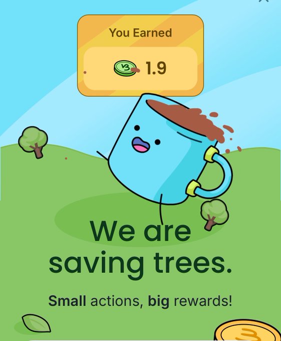 A cartoon-style mobile app screenshot featuring a blue mug character with a smiley face on a green field, displaying 'You Earned 1.9' coins and the text 'We are saving trees. Small actions, big rewards!'