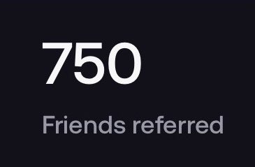 A simple graphic showing the text '750 Friends referred' in white and purple on a black background.