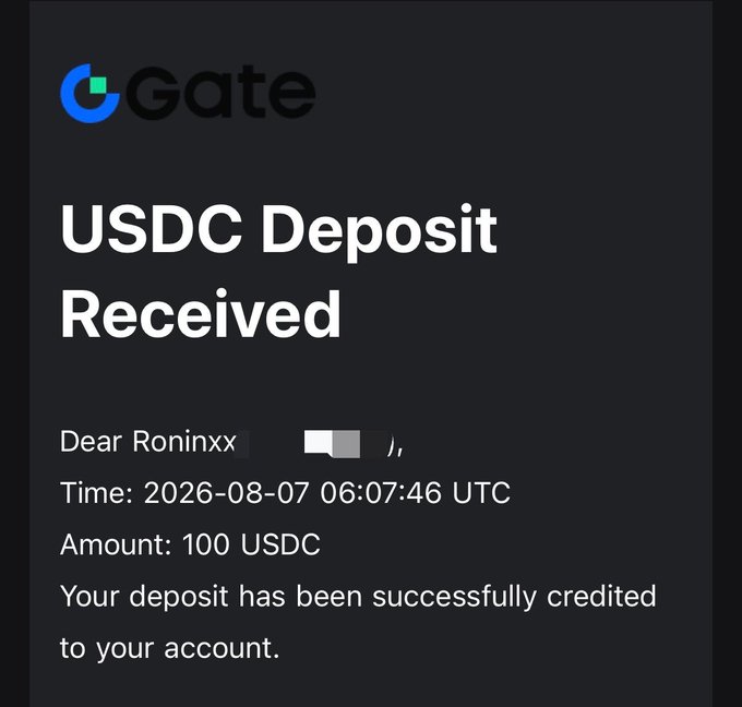 A dark notification screen from Gate.io stating "USDC Deposit Received" for "Dear Roninxx", showing a successful credit of "100 USDC" on "2026-08-07 06:07:46 UTC".