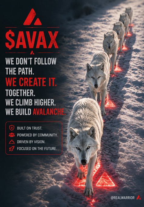 A dramatic promotional poster for '$AVAX' featuring a line of white wolves walking through snow along glowing red triangular markers, with text declaring 'WE DON'T FOLLOW THE PATH. WE CREATE IT. TOGETHER. WE CLIMB HIGHER. WE BUILD AVALANCHE.' and four values listed: 'BUILT ON TRUST. POWERED BY COMMUNITY. DRIVEN BY VISION. FOCUSED ON THE FUTURE.' credited to @REALWARRIOR.