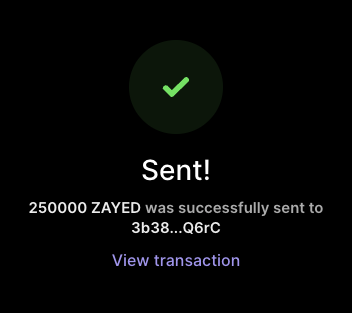 The image shows a dark-themed transaction confirmation screen displaying a green checkmark with the text "Sent!" indicating that 250,000 ZAYED was successfully sent to the wallet address 3b38...Q6rC, along with a "View transaction" link. This serves as visual proof of the crypto token transfer referenced in the accompanying post, which invites others to comment their SOL wallets to receive the same airdrop.