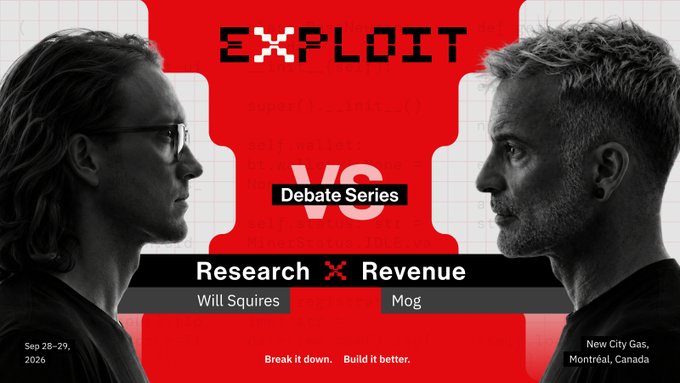 Promotional poster for 'EXPLOIT Debate Series' featuring 'Research X Revenue' debate between Will Squires and Mog, scheduled Sep 28-29, 2026 in New City Gas, Montréal, Canada.