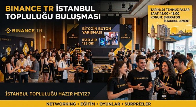 A promotional graphic for the "BINANCE TR İSTANBUL TOPLULUĞU BULUŞMASI" (Binance TR Istanbul Community Meetup), scheduled for Sunday, July 26 from 15:00-18:00 at Sheraton Istanbul Levent, featuring networking, education, and games. The image shows a crowded event space with attendees mingling, and highlights a "BİTCOİN BUTON YARIŞMASI" (Bitcoin Button Competition) on the iPad Air 128 GB, matching the post's call for the Istanbul crypto community to gather.