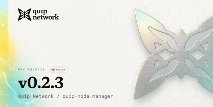 Quip Network release announcement for v0.2.3 of quip-node-manager with a GitLab tag, featuring a metallic butterfly logo on a light background.