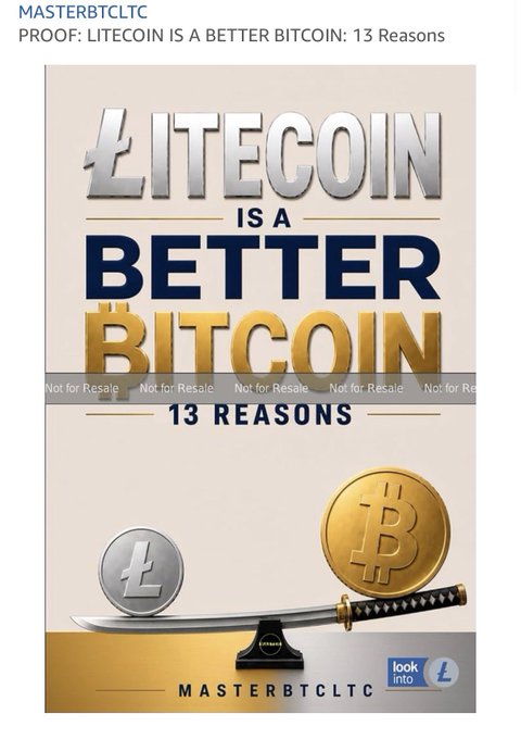 A promotional poster for "MASTERBTCLTC" titled "LITECOIN IS A BETTER BITCOIN: 13 Reasons", showing a silver Litecoin coin balancing on a katana against a larger gold Bitcoin coin, with "Not for Resale" watermarks.